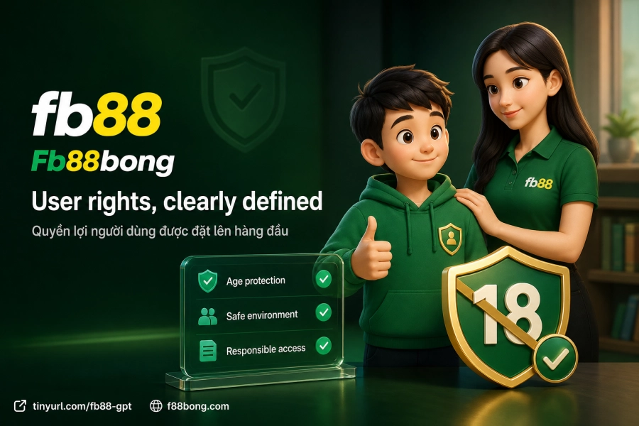 chính sách bảo vệ người dùng dưới 18 tuổi quyền kiểm soát dữ liệu Fb88