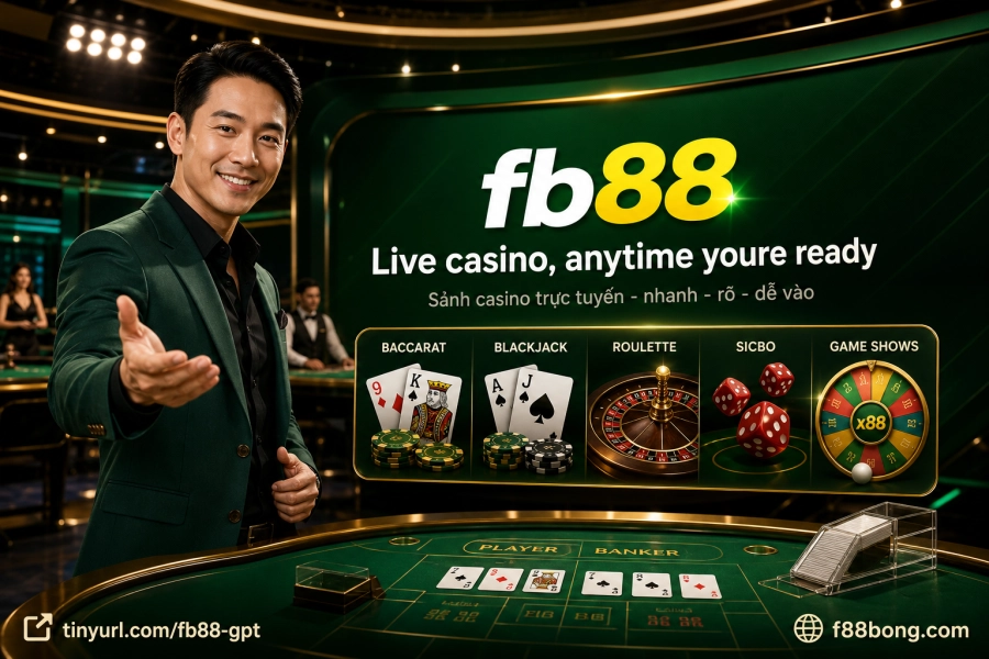 Casino trực tuyến Fb88 Baccarat Blackjack Roulette Sicbo sảnh game